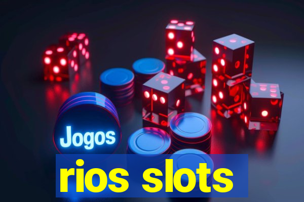 rios slots